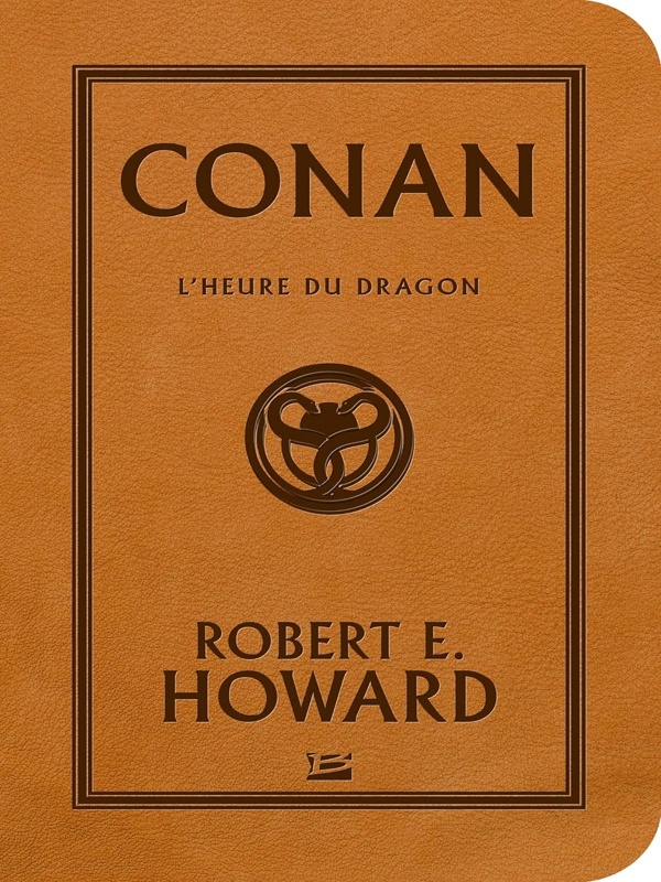 Bragelonne - Conan - L'heure du Dragon
