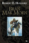 Bragelonne - Bran Mak Morn